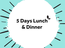Load image into Gallery viewer, 5 Days Lunch &amp; Dinner